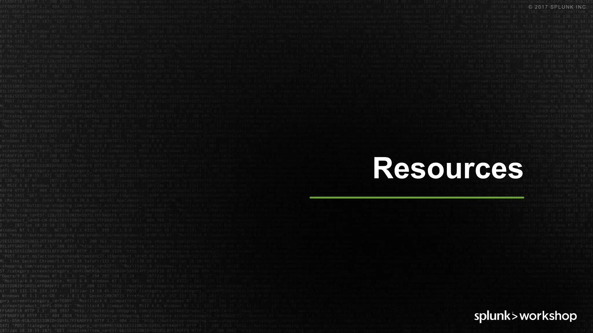 © 2017 SPLUNK INC.
Resources
 