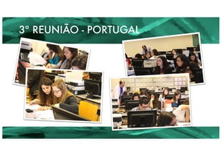 15
3ª REUNIÃO - PORTUGAL
 