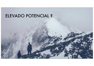 Paulino	 Silva	- START	&	UP	 |	2.mar.2016 6
ELEVADO POTENCIAL ?
 