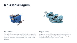 Small Ragum PPT-Teknik-Kerja-Bangku-Ragum.Pengertian Ragum | PPTX