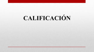 CALIFICACIÓN
 