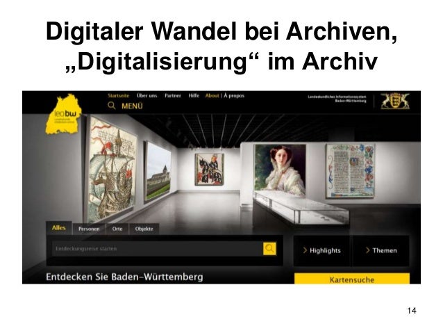 Digitaler Wandel bei Archiven,
„Digitalisierung“ im Archiv
14
 