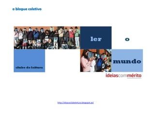 o blogue coletivo
http://ebacoclubeleitura.blogspot.pt/
 