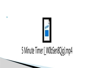
5MinuteTimer[_W0bSen8Qjg].mp4
 
