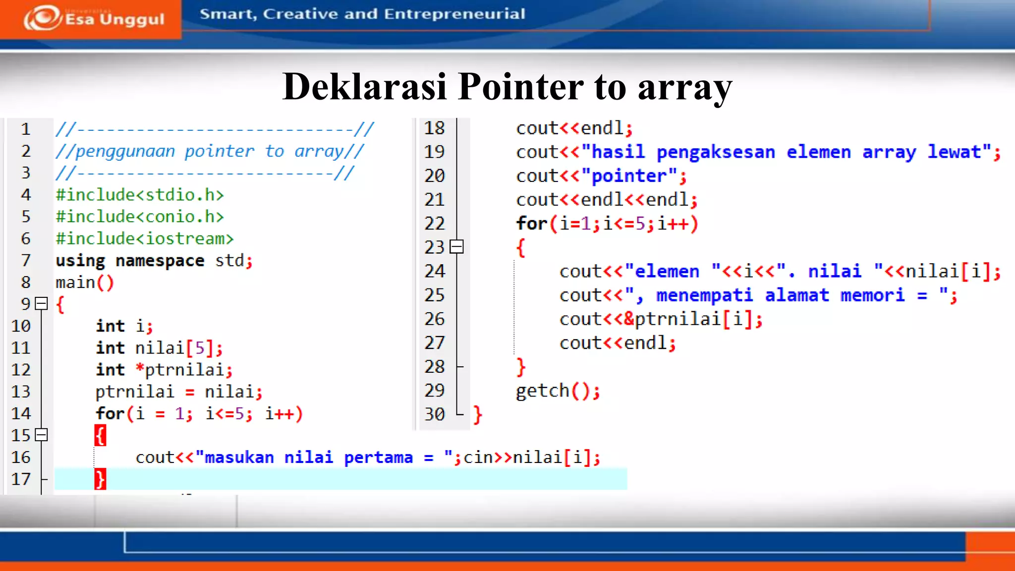 Deklarasi Pointer to array
Contoh
 