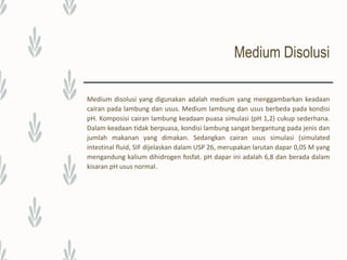 Medium Disolusi
 