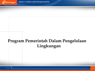 02/03/25 24
Program Pemerintah Dalam Pengelolaan
Lingkungan
 