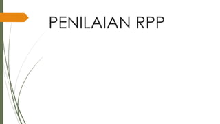 PENILAIAN RPP
 