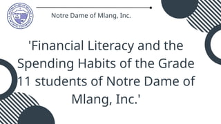 Financial Literacy and Spending Habits of Grade 11 Students at Notre ...