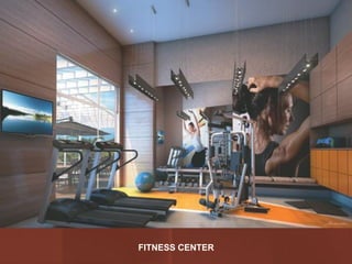 FITNESS CENTER
 