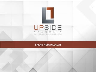 SALAS HUMANIZADAS
 