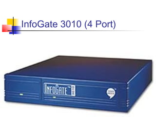 InfoGate 3010 (4 Port)
 