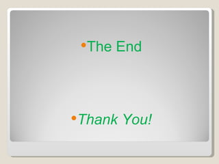The   End



Thank   You!
 