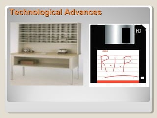 Technological Advances
 
