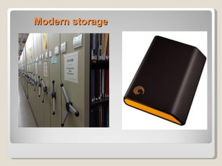 Modern storage
 