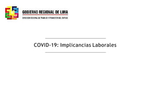 COVID-19: Implicancias Laborales
 