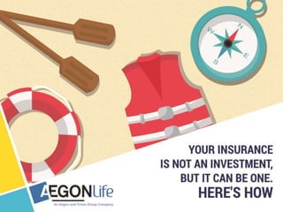 Your insurance is not an investment, but it can be one.