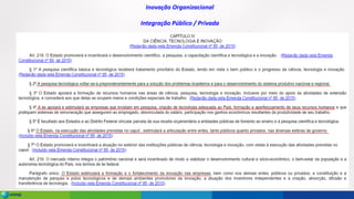 Inovação Organizacional
Integração Público / Privada
 