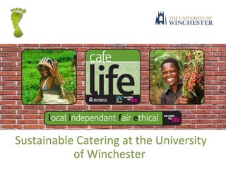 Sustainable Catering at the University of Winchester  