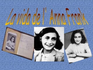 La vida de l' Anna Frank 