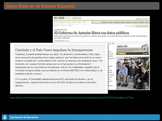 www.elpais.com/articulo/portada/Gobierno/Asturias/libera/datos/publicos/elpepisupcib/20100121elpcibpor_5/Tes/   Open Data  en el Estado Español 