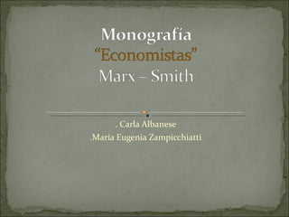 . Carla Albanese .María Eugenia Zampicchiatti 