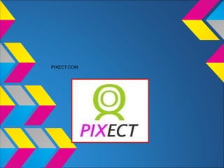 PIXECT.COM
 