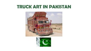 TRUCK ART IN PAKISTAN

 