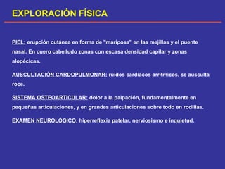 PRUEBAS COMPLEMENTARIAS
• Hemograma: anemia y trombocitopenia.
• Radiografía de tórax: pleuritis vs pericarditis.
• Anális...