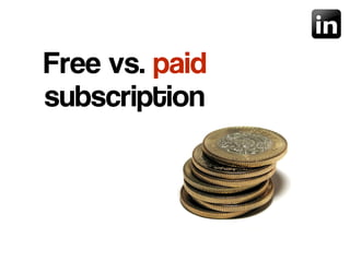 Free vs. paid
subscription
 