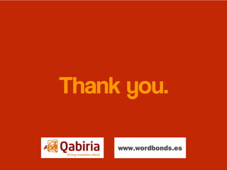 Thank you.
www.wordbonds.es
 