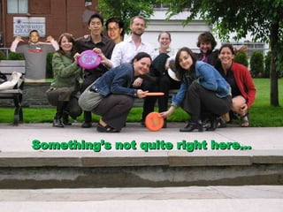 Something’s not quite right here… 