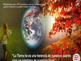 Realizado por: Mª Carolina ,juanjo soliveres ,jaime climent y judith hodler fuentes. 