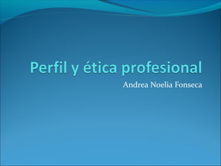 Andrea Noelia Fonseca
 