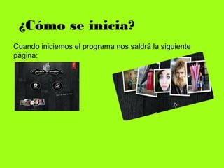 ¿Cómo se inicia?
Cuando iniciemos el programa nos saldrá la siguiente
página:
 