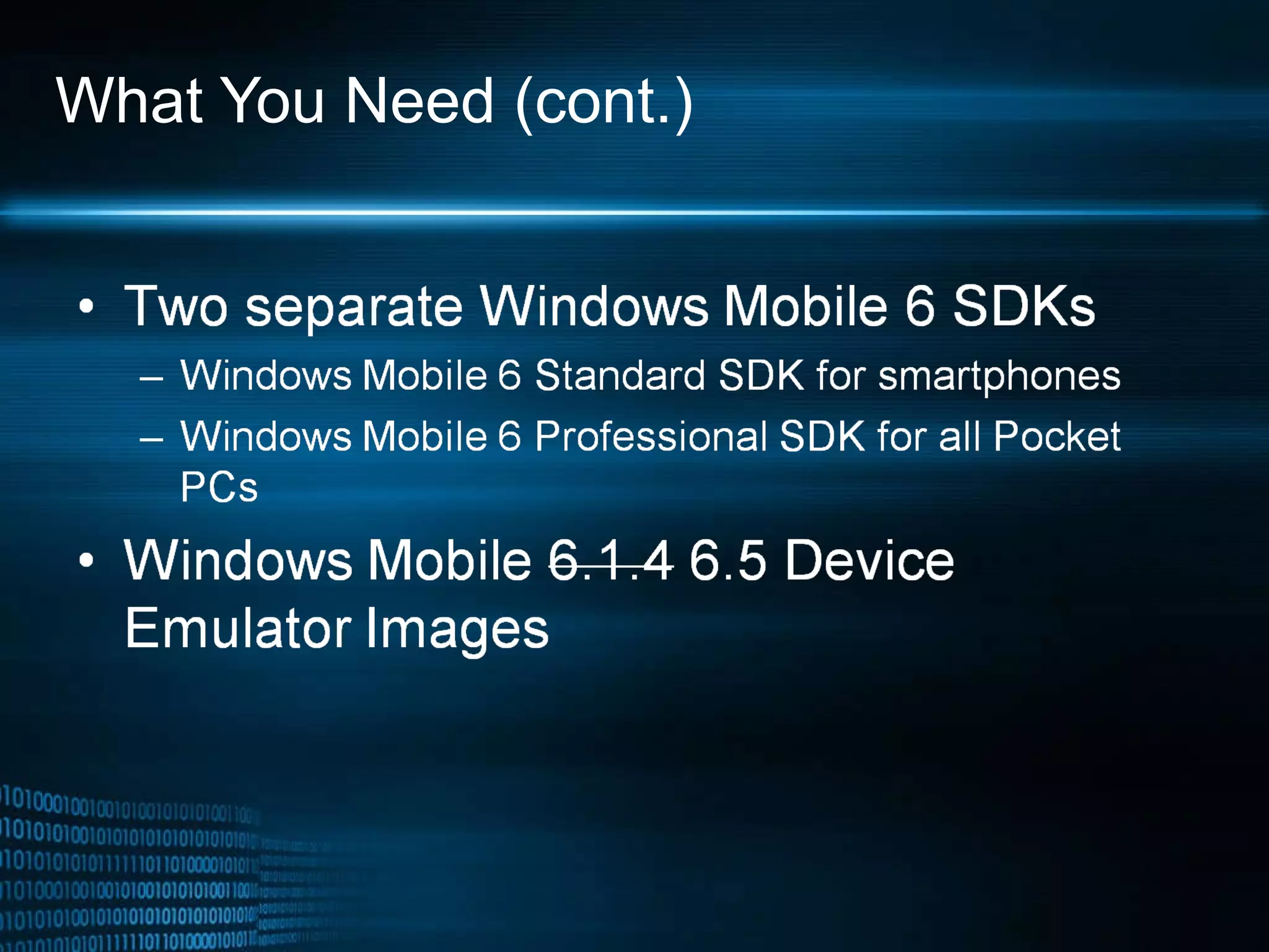 What You Need (cont.) 