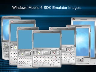 Windows Mobile 6 SDK Emulator Images 