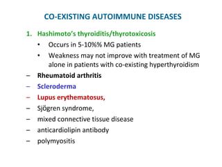 CO-EXISTING AUTOIMMUNE DISEASES <ul><ul><li>Hashimoto’s thyroiditis/thyrotoxicosis </li></ul></ul><ul><ul><ul><li>Occurs i...