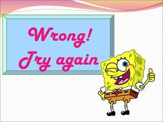 Wrong! Try again 
