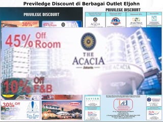 Previledge Discount di Berbagai Outlet Eljohn 