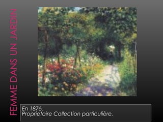 En 1876.
Proprietaire Collection particulière.