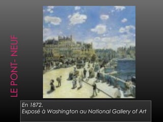 En 1872.
Exposé à Washington au National Gallery of Art