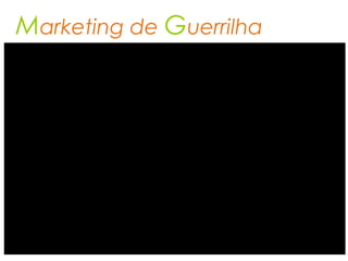 Marketing de Guerrilha
 
