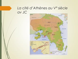 La cité d’Athènes au V° siècle
av JC
 