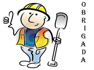 O B R I G A D A 