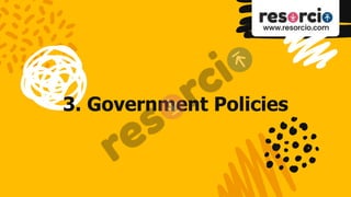 3. Government Policies
 