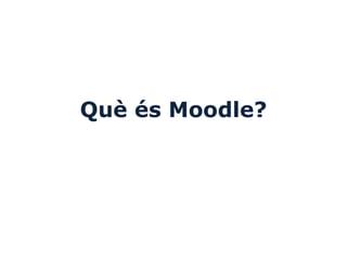 Què és Moodle? 