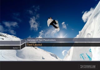 Samples of Text Placeholders

            Text Layout
Section 1




                                           Your Company Logo
                                           WMF or PNG format recommended
 