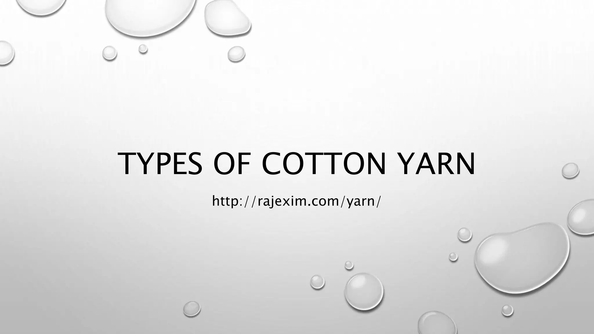 Types Of Cotton Yarn PPT