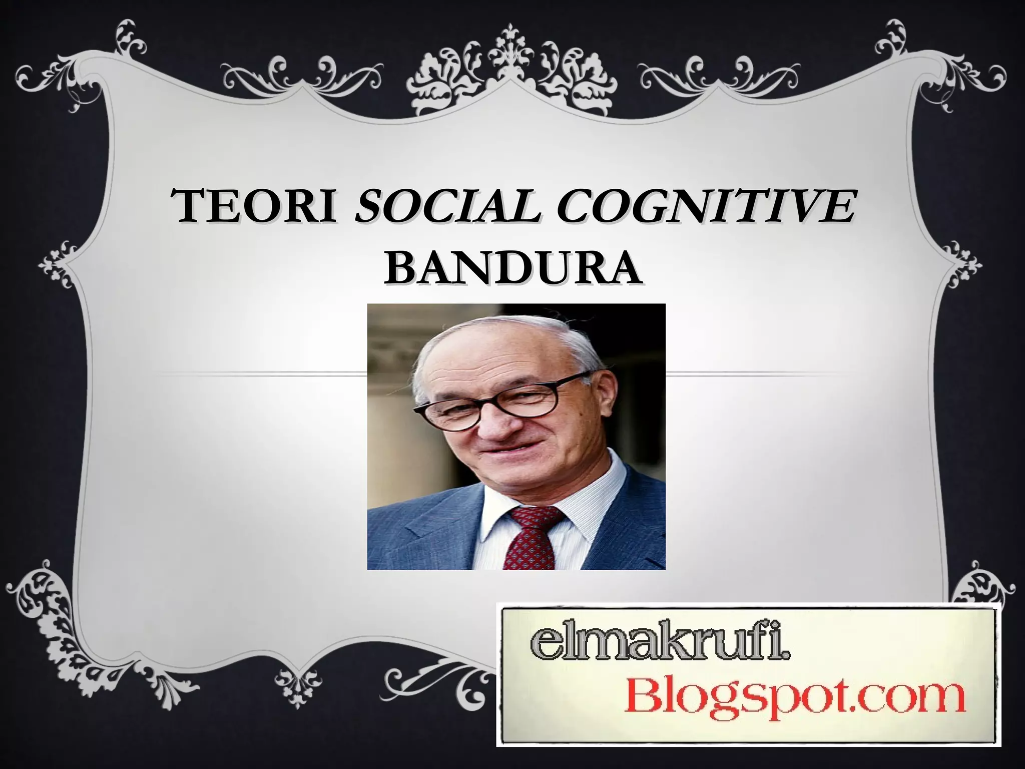 Ppt 05 Teori Social Cognitive Bandura 1 PPT Ppt 05 teori social cognitive bandura 1 ppt